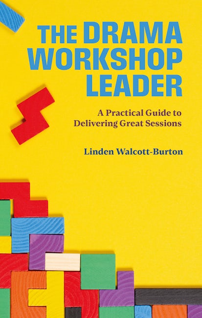 Book cover image for The Drama Workshop Leader: A Practical Guide to Delivering Great Sessions ISBN: 9781839040795