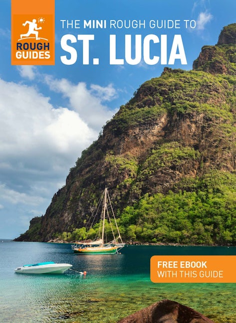 Book cover image for The Mini Rough Guide to St Lucia: Travel Guide with eBook ISBN: 9781839050923
