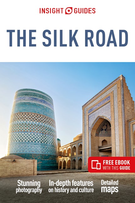 Book cover image for Insight Guides The Silk Road: Travel Guide with eBook ISBN: 9781839054280