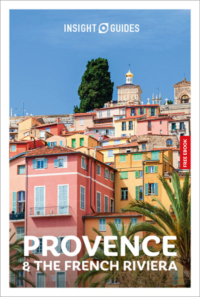 Cover image for Insight Guides Provence and the French Riviera: Travel Guide with eBook, isbn: 9781839054624