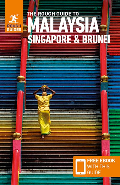 The Rough Guide to Malaysia, Singapore & Brunei (Travel Guide with eBook)