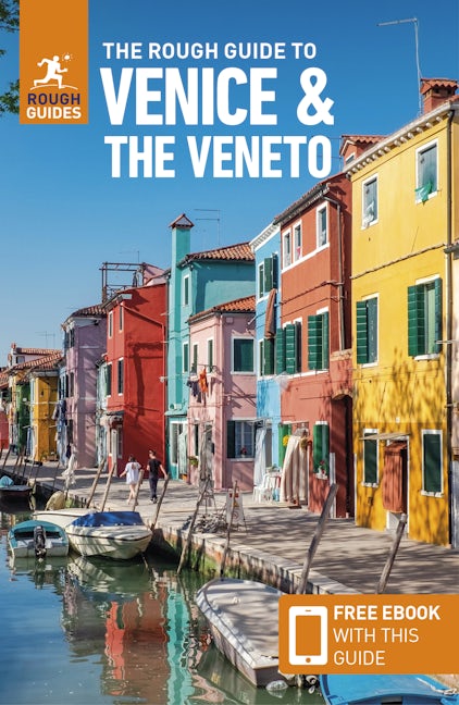 Book cover image for The Rough Guide to Venice & the Veneto: Travel Guide with eBook ISBN: 9781839058486