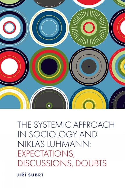 The Systemic Approach in Sociology and Niklas Luhmann