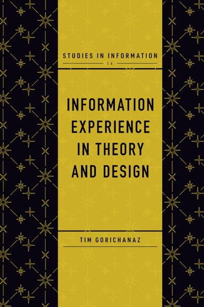 Information Experience in Theory and Design