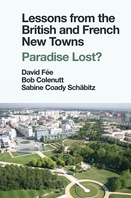 Book cover image for Lessons from the British and French New Towns ISBN: 9781839094316