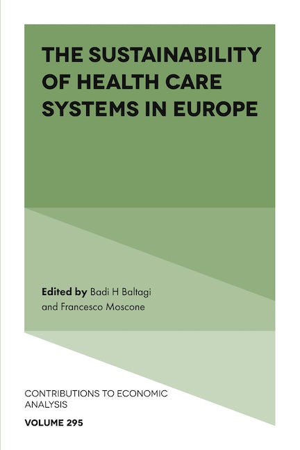 Book cover image for The Sustainability of Health Care Systems in Europe ISBN: 9781839095016