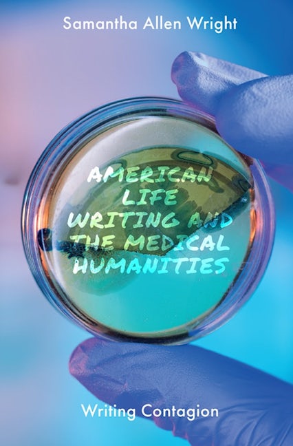 Book cover image for American Life Writing and the Medical Humanities ISBN: 9781839096730