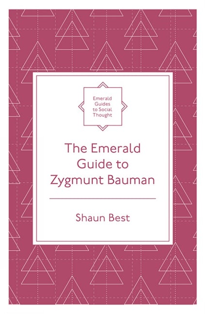 The Emerald Guide to Zygmunt Bauman