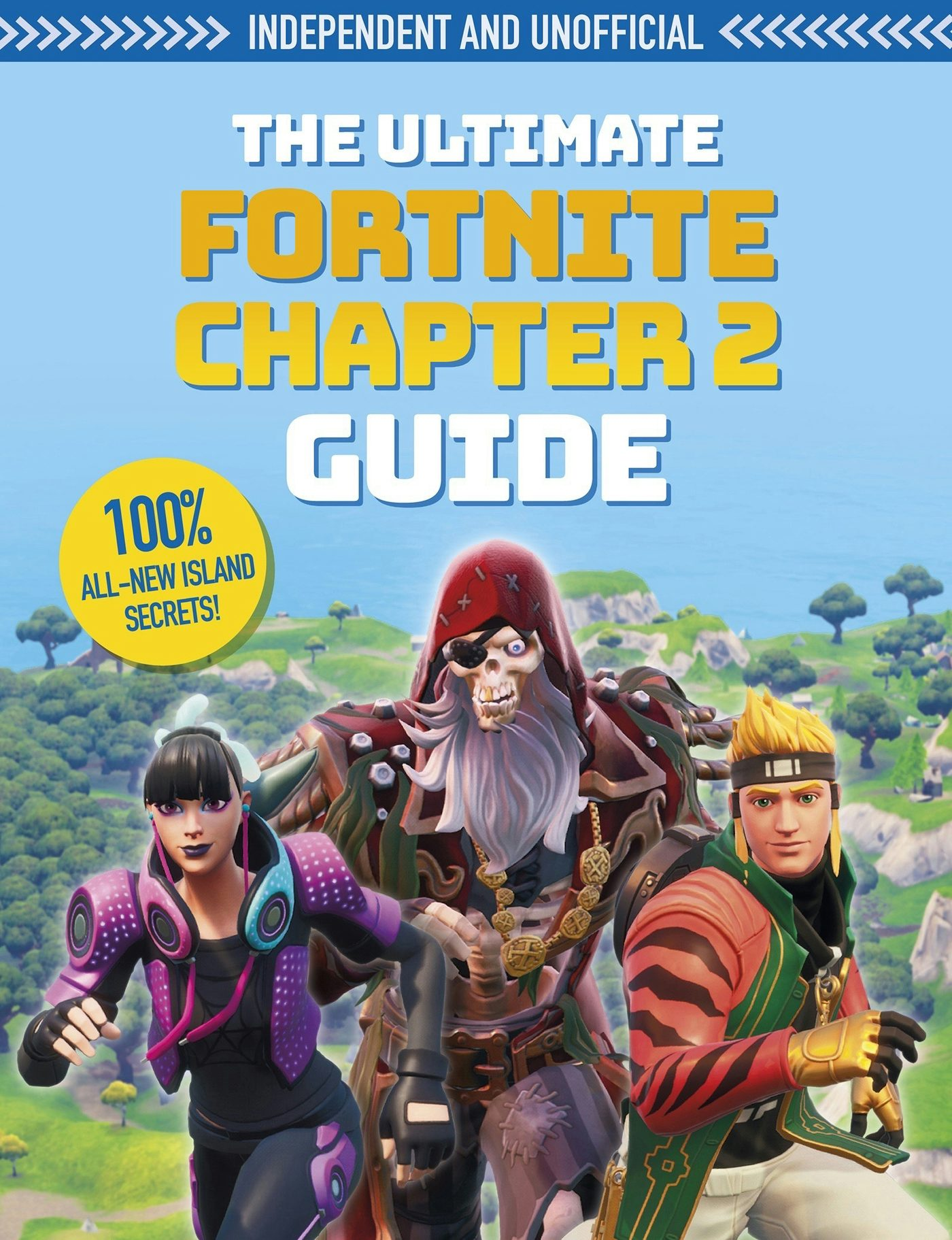The Fortnite Ultimate Chapter 2 Guide (Independent & Unofficial)