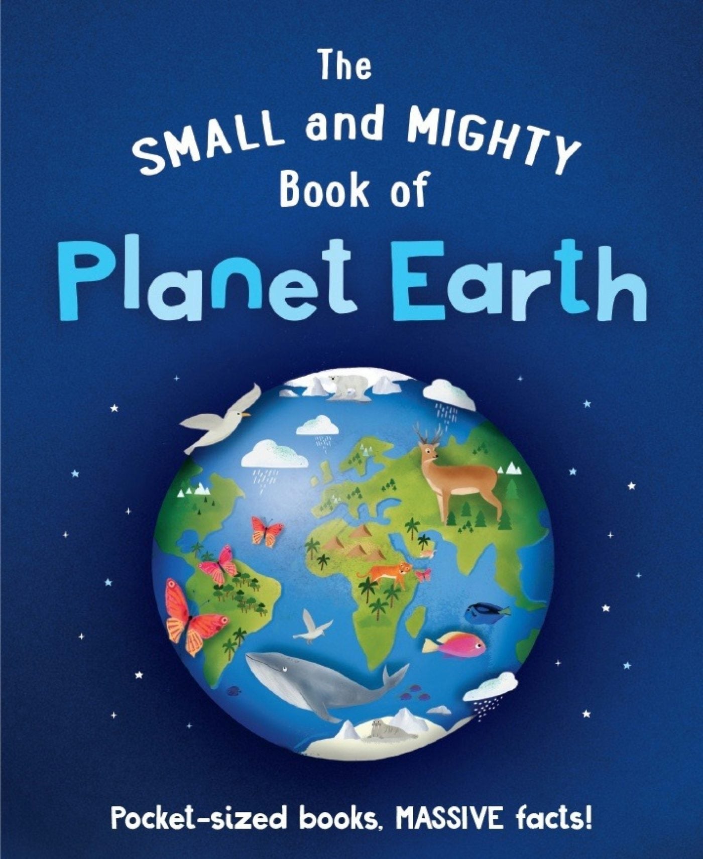 Book cover image for The Small and Mighty Book of Planet Earth ISBN: 9781839351501