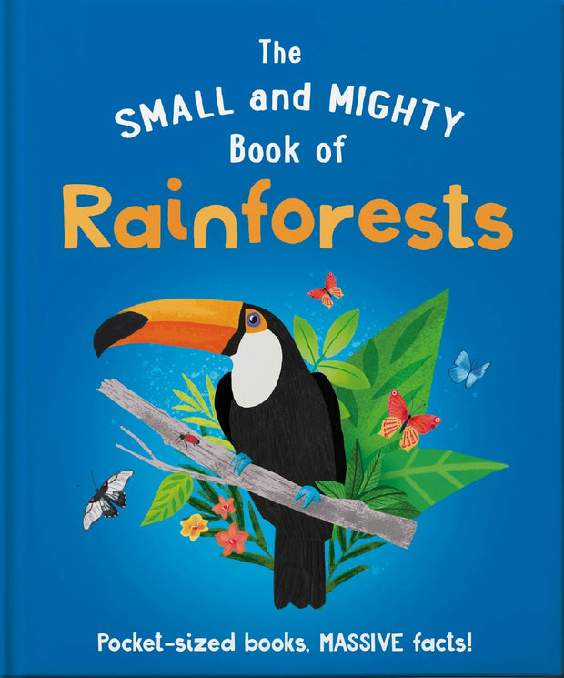 Cover image for The Small and Mighty Book of Rainforests, isbn: 9781839351938