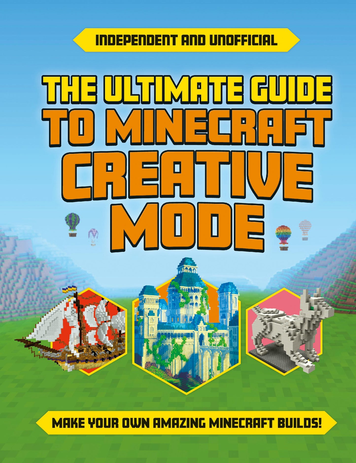 Book cover image for Ultimate Guide to Minecraft Creative Mode (Independent & Unofficial) ISBN: 9781839352188