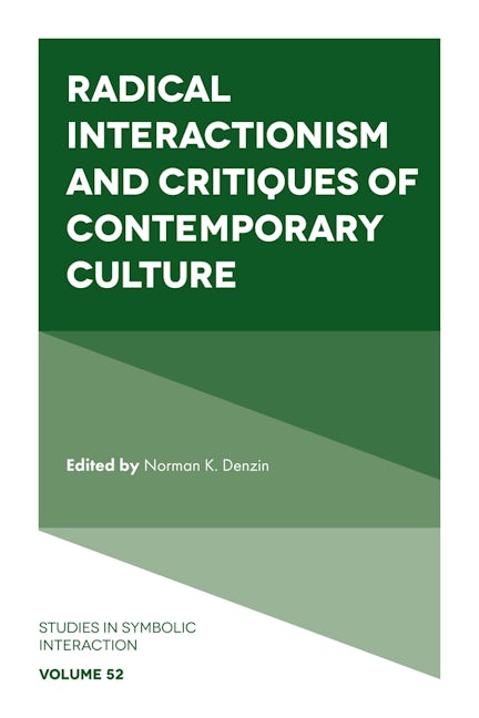 Book cover image for Radical Interactionism and Critiques of Contemporary Culture ISBN: 9781839820298