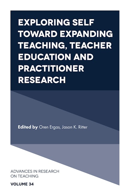 Exploring Self toward expanding Teaching, Teacher Education and Practitioner Research