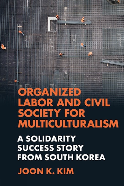 Book cover image for Organized Labor and Civil Society for Multiculturalism ISBN: 9781839823893