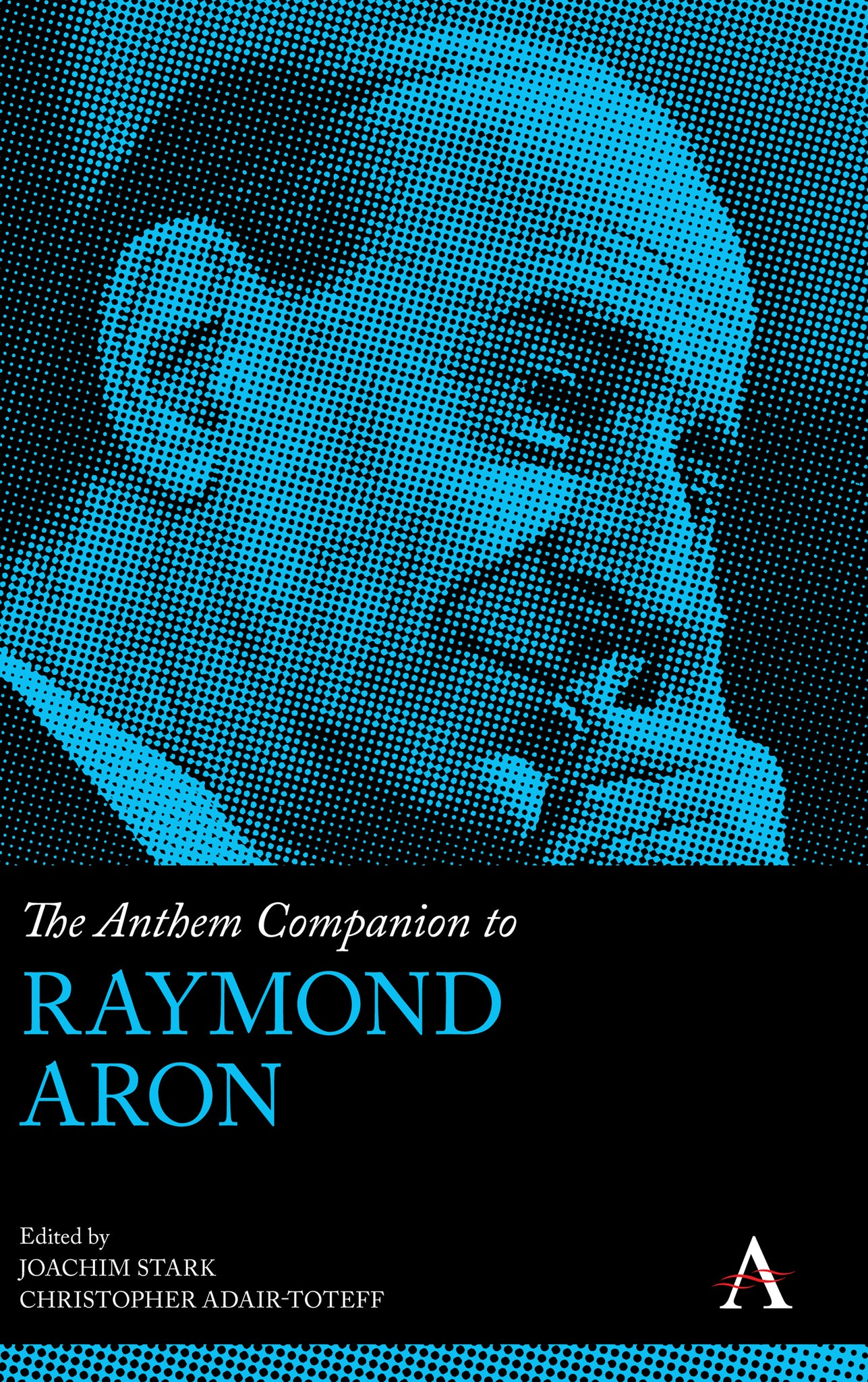 Cover image for The Anthem Companion to Raymond Aron ISBN 9781839980039
