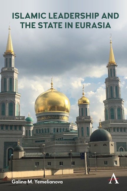 Cover image for Islamic Leadership and the State in Eurasia ISBN 9781839993718
