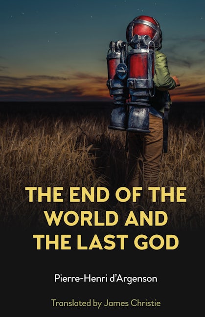 Book cover image for The End of the World and the Last God ISBN: 9781839981876