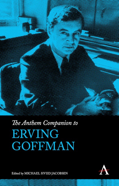 The Anthem Companion to Erving Goffman