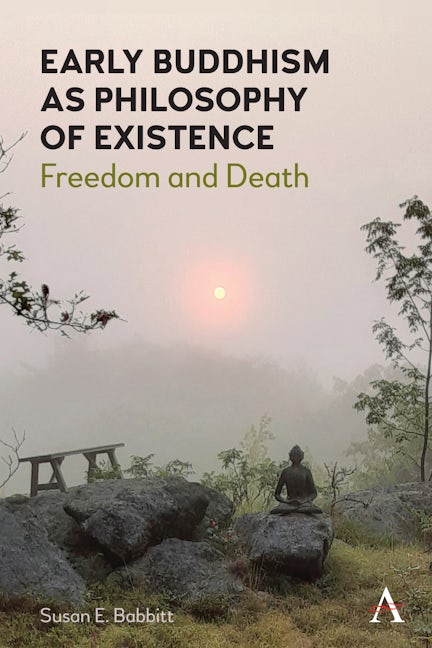 Book cover image for Early Buddhism as Philosophy of Existence ISBN: 9781839983344