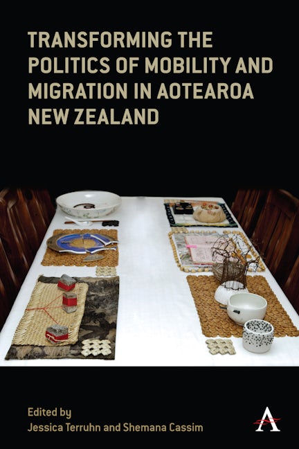 Transforming the Politics of Mobility and Migration in Aotearoa New Zealand
