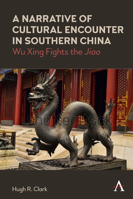 Book cover image for A Narrative of Cultural Encounter in Southern China ISBN: 9781839984136