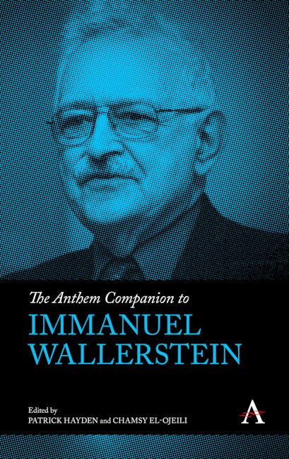 Book cover image for The Anthem Companion to Immanuel Wallerstein ISBN: 9781839984723