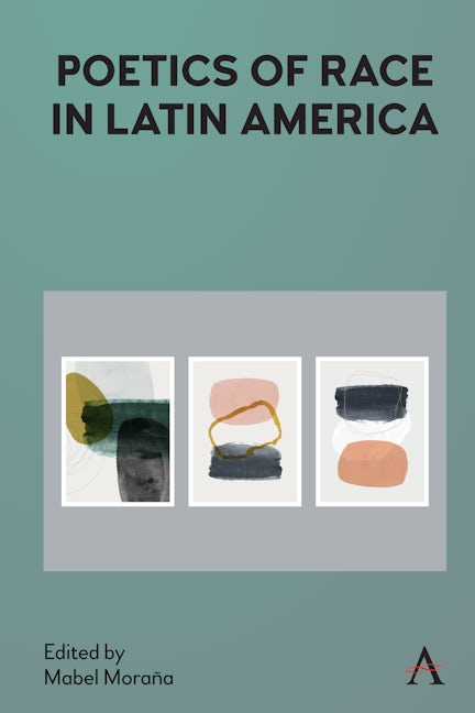 Book cover image for Poetics of Race in Latin America ISBN: 9781839984761