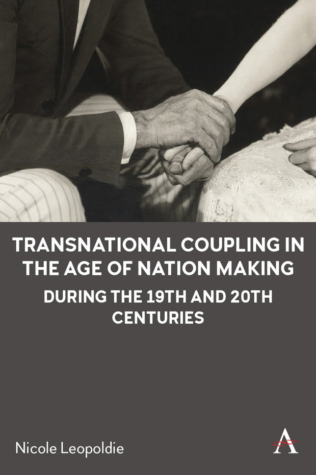 Cover image for Transnational Coupling in the Age of Nation Making during the 19th and 20th Centuries, isbn: 9781839986208