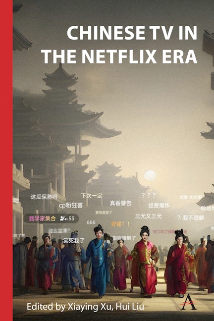 Book cover image for Chinese TV in the Netflix Era ISBN: 9781839987052