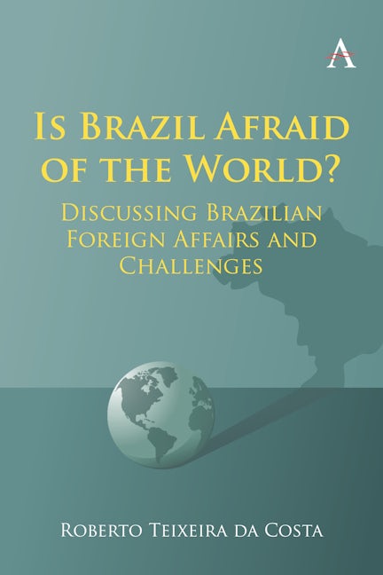 Book cover image for Is Brazil Afraid of the World? ISBN: 9781839987472