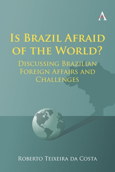 Is Brazil Afraid of the World?
