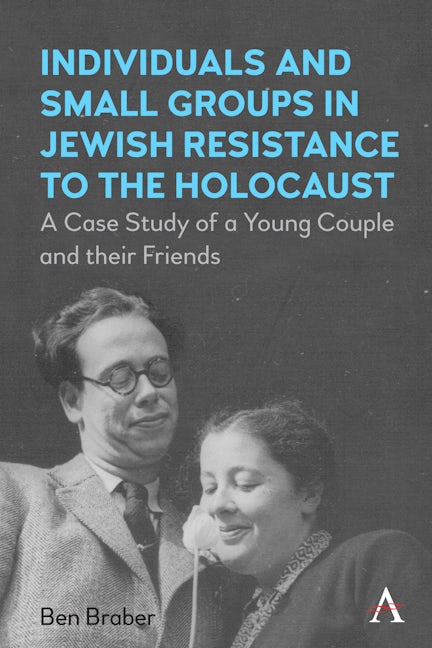 Book cover image for Individuals and Small Groups in Jewish Resistance to the Holocaust ISBN: 9781839988288