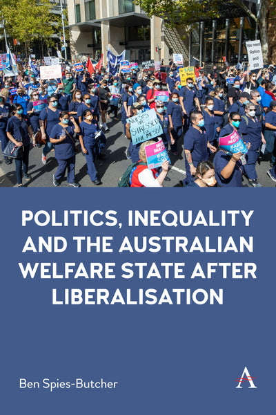 Cover image for Politics, Inequality and the Australian Welfare State After Liberalisation, isbn: 9781839988400