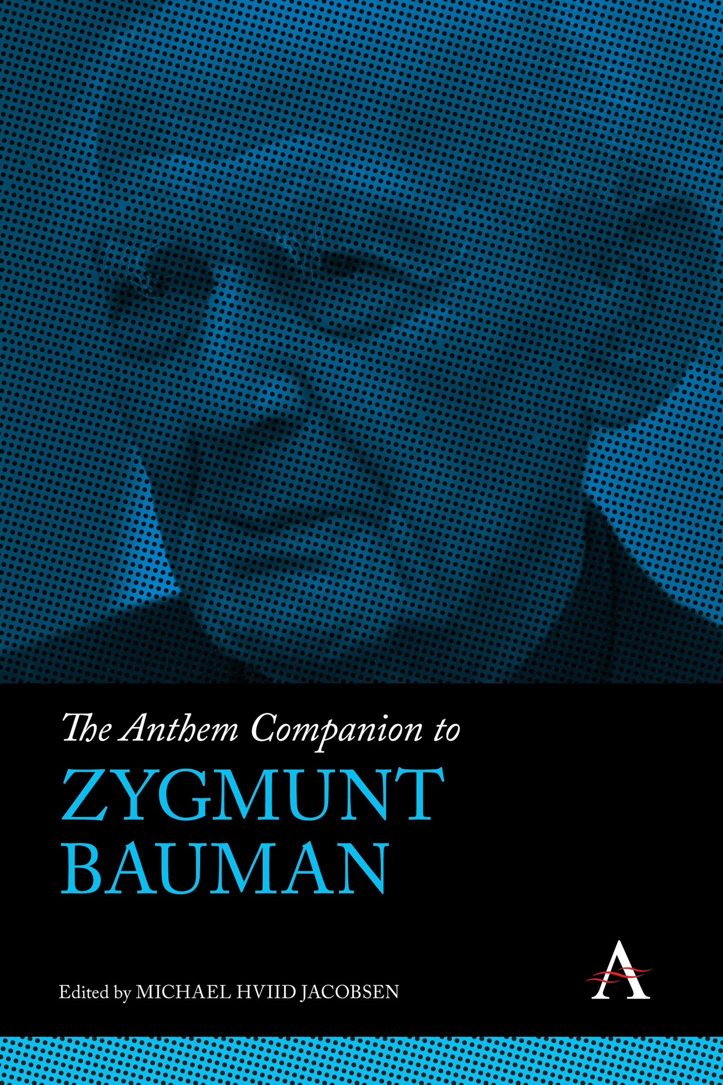 Book cover image for The Anthem Companion to Zygmunt Bauman ISBN: 9781839988745