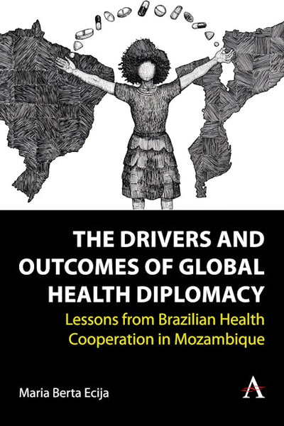 The Drivers and Outcomes of Global Health Diplomacy