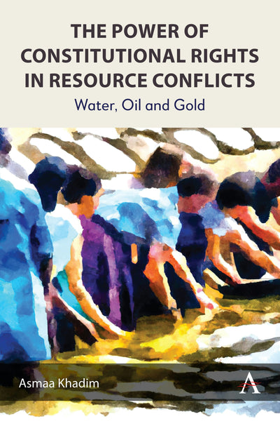 Cover image for The Power of Constitutional Rights in Resource Conflicts, isbn: 9781839989544