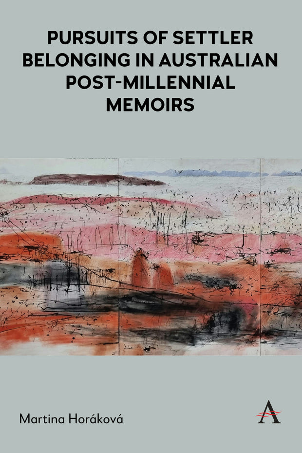 Cover image for Pursuits of Settler Belonging in Australian Post-Millennial Memoirs, isbn: 9781839990571