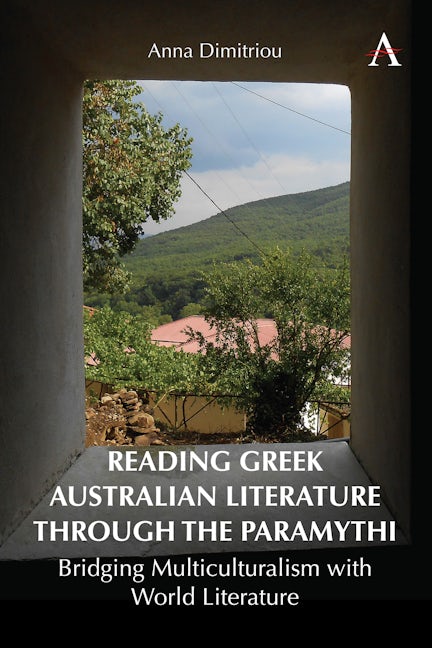 Book cover image for Reading Greek Australian Literature through the Paramythi ISBN: 9781839991714