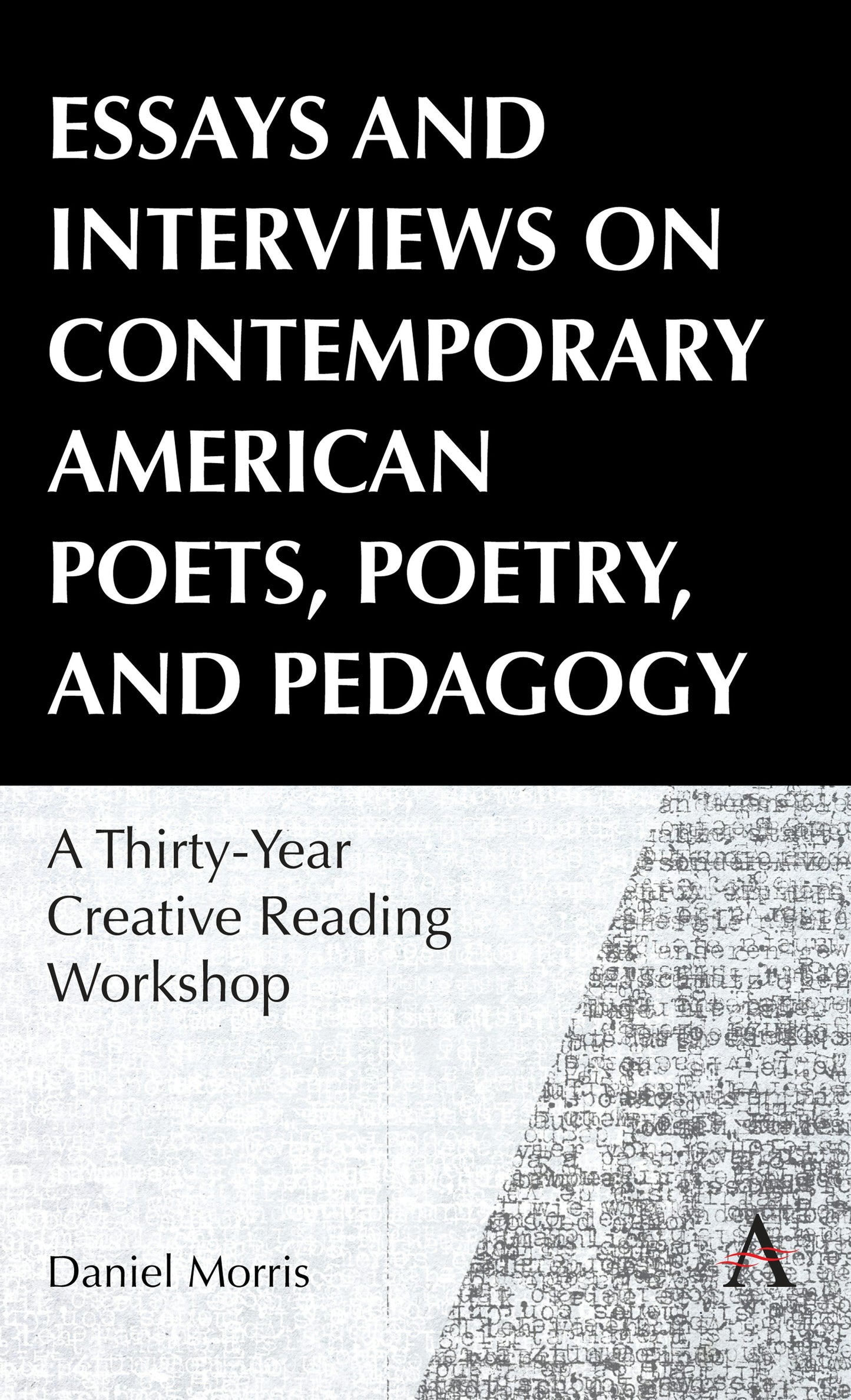 Book cover image for Essays and Interviews on Contemporary American Poets, Poetry, and Pedagogy ISBN: 9781839992230