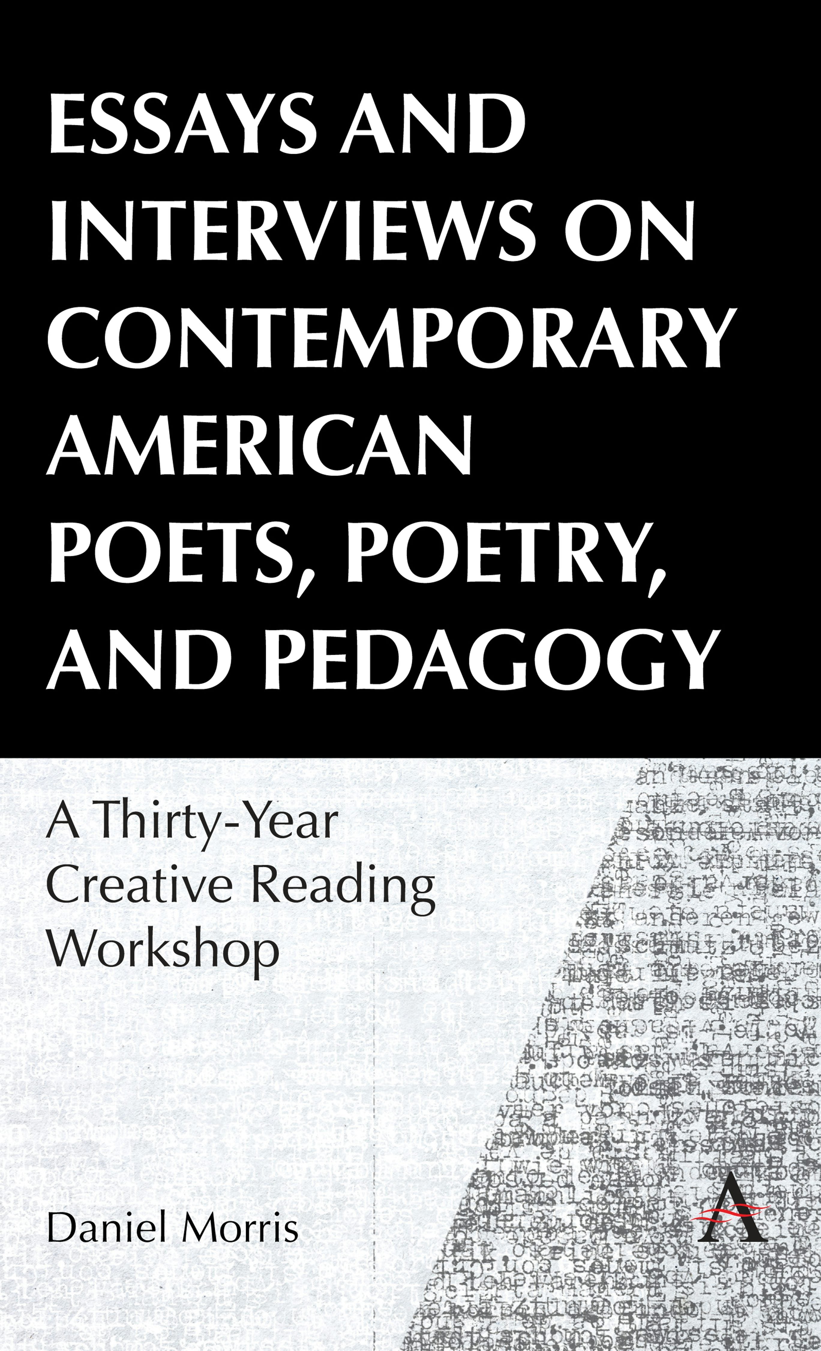 Book cover image for Essays and Interviews on Contemporary American Poets, Poetry, and Pedagogy ISBN: 9781839992247