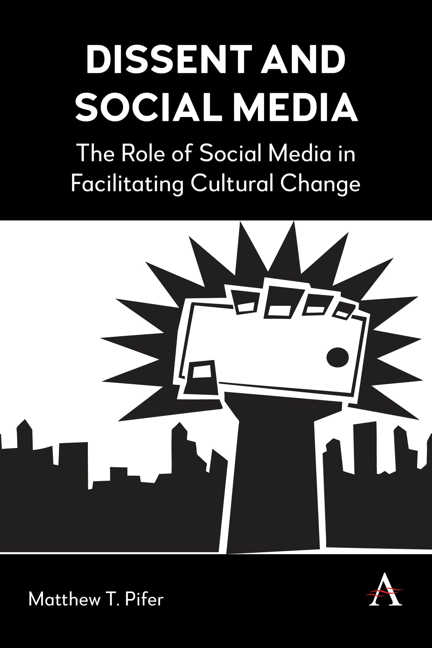 Book cover image for Dissent and Social Media ISBN: 9781839993909