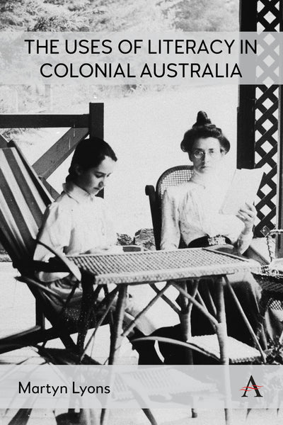Cover image for The Uses of Literacy in Colonial Australia, isbn: 9781839995170