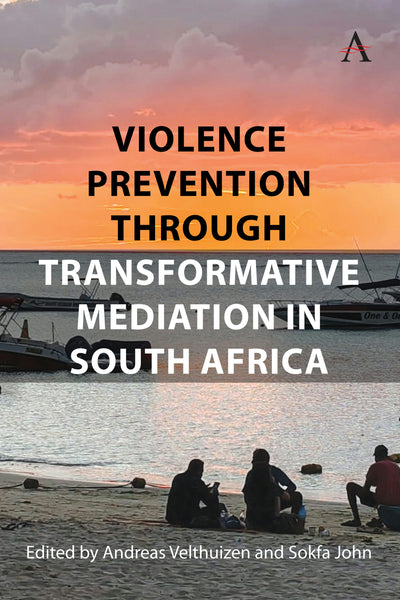 Cover image for Violence Prevention Through Transformative Mediation In South Africa, isbn: 9781839997631
