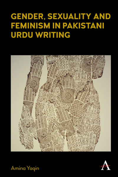 Cover image for Gender, Sexuality and Feminism in Pakistani Urdu Writing, isbn: 9781839998027