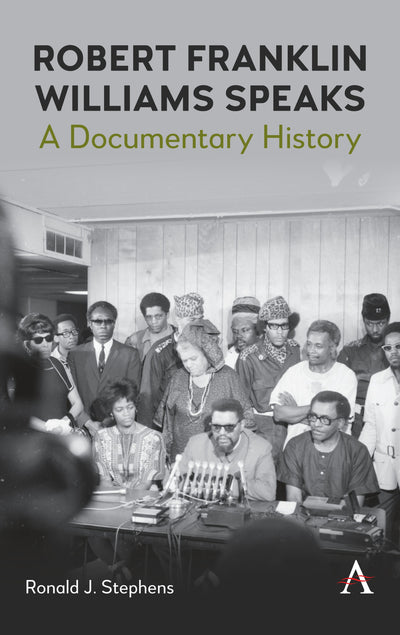 Cover image for Robert Franklin Williams Speaks: A Documentary History, isbn: 9781839998034