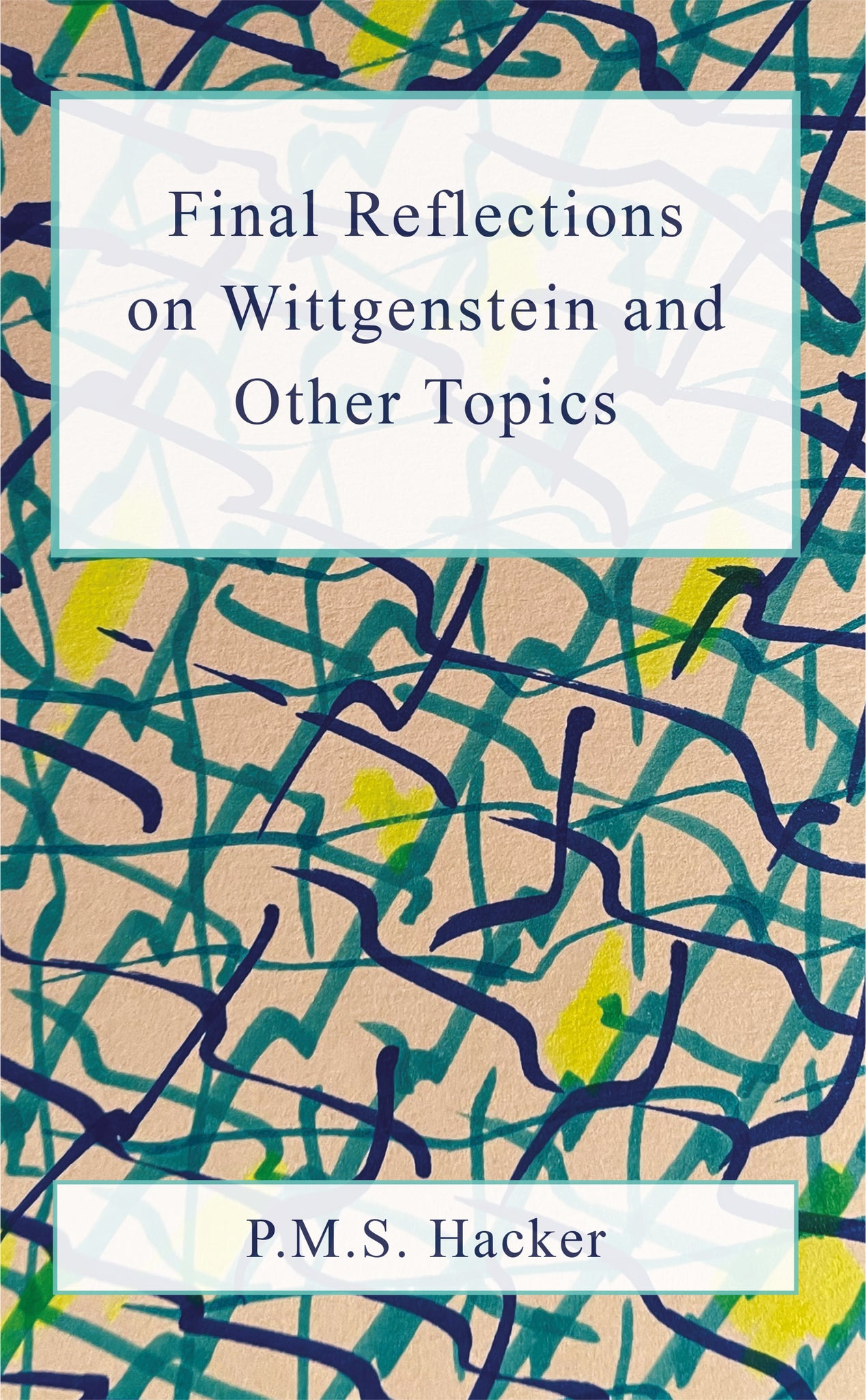 Cover image for Final Reflections on Wittgenstein and Other Topics ISBN 9781839999079