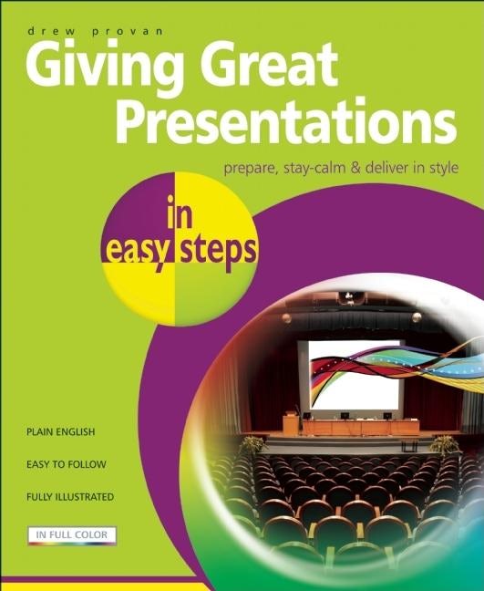 Giving Great Presentations in easy steps