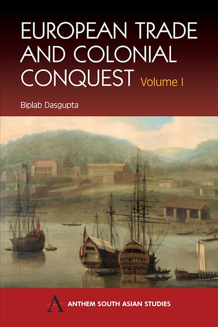 Book cover image for European Trade and Colonial Conquest ISBN: 9781843310297