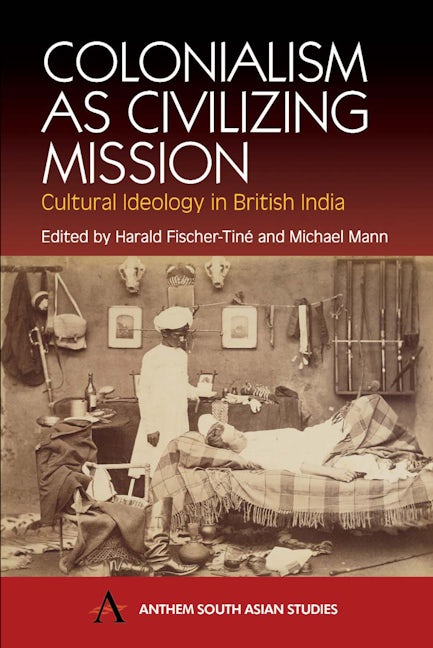 Book cover image for Colonialism as Civilizing Mission ISBN: 9781843310921